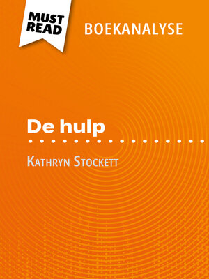 cover image of De hulp van Kathryn Stockett (Boekanalyse)